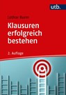 Klausuren erfolgreich bestehen - Lothar Bunn - 9783825252892