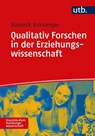 Qualitativ Forschen in der Erziehungswissenschaft - Dominik Krinninger - 9783825254049
