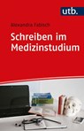 Schreiben im Medizinstudium - Alexandra Fabisch - 9783825256029