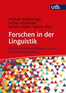 Forschen in der Linguistik - Michael Beißwenger ; Lothar Lemnitzer ; Carolin Müller-Spitzer - 9783825257118