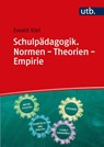 Schulpädagogik. Normen - Theorien - Empirie - Ewald Kiel - 9783825258214