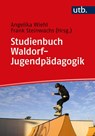 Studienbuch Waldorf-Jugendpädagogik - Angelika Wiehl ; Frank Steinwachs - 9783825258221