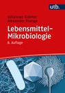 Lebensmittel-Mikrobiologie - Johannes Krämer ; Alexander Prange - 9783825258542