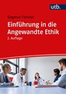 Einführung in die Angewandte Ethik - Dagmar Fenner - 9783825259020