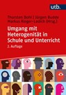 Umgang mit Heterogenität in Schule und Unterricht - Thorsten Bohl ; Jürgen Budde ; Markus Rieger-Ladich - 9783825259662