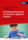 Schriftspracherwerb im Kontext digitaler Medien - Dirk Menzel ; Karoline Hillesheim - 9783825260415