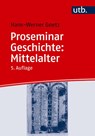 Proseminar Geschichte: Mittelalter - Hans-Werner Goetz - 9783825260606