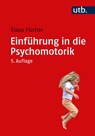 Einführung in die Psychomotorik - Klaus Fischer - 9783825261788