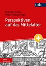 Perspektiven auf das Mittelalter - Monika Fenn ; Peter Riedel - 9783825262143