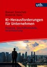 KI-Herausforderungen für Unternehmen - Roman Simschek ; Dominik Danz - 9783825263683
