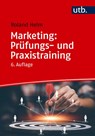 Marketing: Prüfungs- und Praxistraining - Roland Helm - 9783825263737