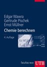 Chemie berechnen - Edgar Wawra ; Gertrude Pischek ; Ernst Müllner - 9783825282042