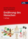 Ernährung des Menschen - Claus Leitzmann ; Ibrahim Elmadfa - 9783825288099