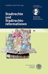 Stadtrechte und Stadtrechtsreformationen - Andreas Deutsch - 9783825348984