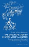 Das Griechenlandbild im Werk von Eva Jantzen - Frank Schulz-Nieswandt - 9783826077654