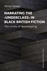 Narrating the >Underclass< in Black British Fiction - Anna Lienen - 9783826079351
