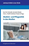 Medizin- und Pflegeethik in den Medien - Kurt W. Schmidt ; Annette Riedel ; Hans J. Wulff - 9783826085925