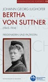 Bertha von Suttner (1843-1914) - Johann Georg Lughofer - 9783826087486