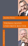 Thomas Mann und Fritz Reuter - Joachim Rickes - 9783826089800