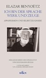 Ich bin der Sprache Werk und Zeuge - Elazar Benyoëtz - 9783826092244