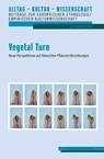 Vegetal Turn - Michaela Fenske ; Arnika Peselmann - 9783826093906