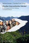 Klassiker österreichischer Literatur - Stefanie Kreuzer ; Caroline Frank - 9783826095122