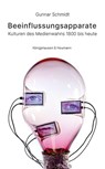 Beeinflussungsapparate - Gunnar Schmidt - 9783826095900