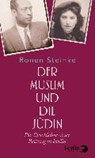 Steinke, R: Muslim und die Jüdin - STEINKE,  Ronen - 9783827013514