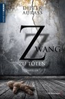 Zwang zu töten - Dieter Aurass - 9783827184047