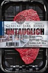 UNTAUGLICH - Jutta Gerecke ; Uwe Jark ; Werner Kunst - 9783827193513