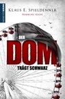 Der Dom trägt Schwarz - Klaus E. Spieldenner - 9783827194404