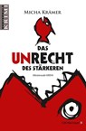 Das Unrecht des Stärkeren - Micha Krämer - 9783827195739