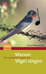 Warum Vogel singen - David Rothenberg ; A. Held - 9783827418609