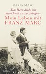 »Das Herz droht mir manchmal zu zerspringen« - Maria Marc - 9783827500359