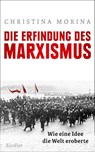 Die Erfindung des Marxismus - Christina Morina - 9783827500991