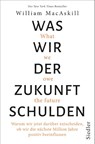 Was wir der Zukunft schulden - William MacAskill - 9783827501790