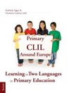 Primary CLIL Around Europe - EGGER,  Gerlinde ; Lechner, Christine - 9783828827646