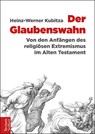 Der Glaubenswahn - Heinz-Werner Kubitza - 9783828838499