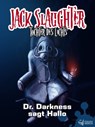 Jack Slaughter - Dr. Darkness sagt Hallo - Lars Peter Lueg ; Alexander Lux - 9783829124874