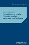 Datenschutzrechtliche Zulässigkeit eines nationalen Impfregisters - Marina E Boyer - 9783829319485