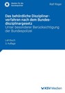 Das behördliche Disziplinarverfahren nach dem Bundesdisziplinargesetz - Ralf Röger - 9783829319522