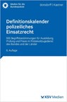 Definitionskalender polizeiliches Einsatzrecht - Anke Borsdorff ; Martin Kastner - 9783829320467