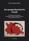 Der gruppendynamische Prozeß - Kurt Theodor Oehler - 9783830118541