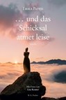 ... und das Schicksal atmet leise - Erika Pattis - 9783830193845