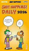 Shit happens Daily! - Tagesabreißkalender 2026 -  - 9783830322412