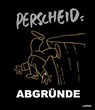 Perscheids Abgründe - Martin Perscheid - 9783830335993