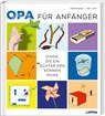 Opa für Anfänger - Frank van Ark ; Jack Botermans - 9783830345510
