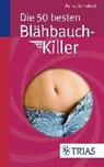 Die 50 besten Blähbauch-Killer - SCHOBERT,  Astrid - 9783830481362