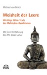 Weisheit der Leere. Wichtige Sutra-Texte des Mahayana-Buddhismus - Michael von Brück - 9783830675556