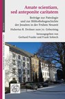 Amate scientiam, sed anteponite caritatem - Gerhard Franke ; Frank Sobiech - 9783830682769
